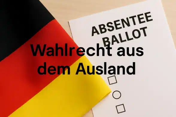 Wahlrecht für deutsche Auswanderer im Ausland