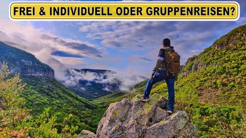 Gruppenreisen oder Individuell