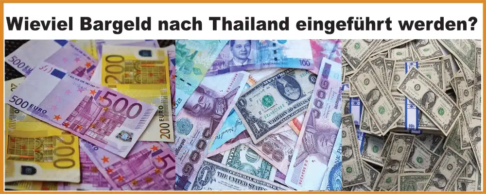 Wieviel Bargeld darf man nach Thailand einführen