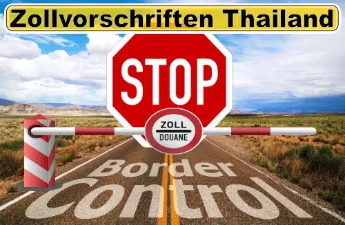 Thailand Zollvorschriften – Einfuhr, Ausfuhr und wichtige Zollbesonderheiten